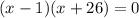 (x-1)(x+26) = 0