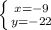 \left \{ {{x=-9} \atop {y=-22}} \right.