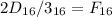 2D_{16}/3_{16}=F_{16}