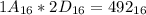 1A_{16} * 2D_{16} = 492_{16 }