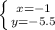 \left \{ {{x=-1} \atop {y=-5.5}} \right.