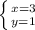 \left \{ {{x=3} \atop {y=1}} \right.