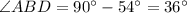 \angle ABD=90^\circ-54^\circ=36^\circ