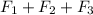 F_{1} + F_{2} + F_{3}