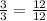 \frac{3}{3}= \frac{12}{12}