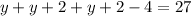 y+y+2+y+2-4=27