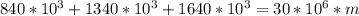 840* 10^{3} +1340* 10^{3}+1640* 10^{3}=30* 10^{6} *m