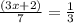 \frac{(3x+2)}{7} = \frac{1}{3}