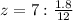 z=7: \frac{1.8}{12}