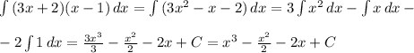 \int\limits {(3x+2)(x-1)} \, dx = \int\limits {(3x^2-x-2)} \, dx =3 \int\limits { x^{2} } \, dx - \int\limits {x} \, dx- \\ \\ -2 \int\limits {1} \, dx = \frac{3x^3}{3}- \frac{x^2}{2} -2x+C=x^3- \frac{x^2}{2}-2x+C