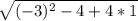 \sqrt{(-3)^2-4+4*1}