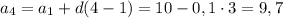 a_4=a_1+d(4-1)=10-0,1\cdot 3=9,7