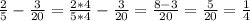 \frac{2}{5} - \frac{3}{20} = \frac{2*4}{5*4} - \frac{3}{20} = \frac{8-3}{20} = \frac{5}{20} = \frac{1}{4}