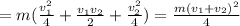 =m(\frac{v_{1}^2}{4}+\frac{v_{1}v_{2}}{2}+\frac{v_{2}^2}{4})=\frac{m(v_{1}+v_{2})^2}{4}