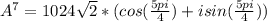 A^{7} = 1024\sqrt{2} * (cos(\frac{5pi}{4}) + isin(\frac{5pi}{4}))