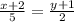 \frac{x+2}{5}= \frac{y+1}{2}