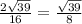 \frac{2 \sqrt{39} }{16}= \frac{ \sqrt{39} }{8}