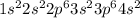 1 s^{2} 2 s^{2} 2 p^{6} 3 s^{2} 3 p^{6} 4 s^{2} &#10;