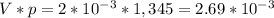 V *p = 2 * 10^{-3} * 1,345 = 2.69 * 10^{-3}