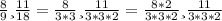 \frac{8}{9} и \frac{11}{18} = \frac{8}{3*3} и \frac{11}{3*3*2} = \frac{8*2}{3*3*2} и \frac{11}{3*3*2}