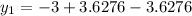 y_{1}=-3+3.6276-3.6276