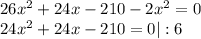 26 x^{2} +24x-210-2 x^{2} =0 \\ 24 x^{2} +24x-210=0|:6 \\