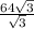 \frac{64 \sqrt{3} }{ \sqrt{3} }