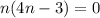 n(4n-3)=0