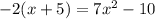 -2(x+5)=7 x^{2} -10