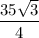 \dfrac{35\sqrt{3}}{4}