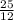 \frac{25}{12}