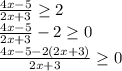 \frac{4x-5}{2x+3} \geq 2 \\ \frac{4x-5}{2x+3} -2\geq 0 \\ \frac{4x-5-2(2x+3)}{2x+3} \geq 0