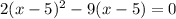 2(x-5)^{2}-9(x-5)=0