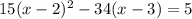 15(x-2)^2-34(x-3)=5