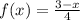 f(x)= \frac{3-x}{4}