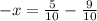 -x = \frac{5}{10} - \frac{9}{10}