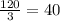 \frac{120}{3} = 40