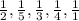 \frac{1}{2}, \frac{1}{5}, \frac{1}{3}, \frac{1}{4}, \frac{1}{1}