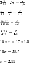 3 \frac{9}{14} : 2 \frac{1}{7} = \frac{x}{1,5} \\ \\ &#10; \frac{51}{14} : \frac{15}{7} = \frac{x}{1,5} \\ \\ &#10; \frac{51*7}{14*15} = \frac{x}{1,5} \\ \\ &#10; \frac{17*1}{2*5} = \frac{x}{1,5} \\ \\ &#10;10*x=17*1.5 \\ \\ &#10;10x=25.5 \\ \\ &#10;x= 2.55 \\ \\