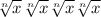 \sqrt[n]{x} \sqrt[n]{x} \sqrt[n]{x} \sqrt[n]{x}