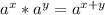 a^x*a^y=a^{x+y}