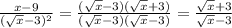 \frac{x-9}{(\sqrt{x} -3)^2}=\frac{(\sqrt{x} -3)(\sqrt{x}+3) }{(\sqrt{x}-3)(\sqrt{x}-3)}=\frac{\sqrt{x}+3}{\sqrt{x}-3}