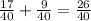 \frac{17}{40} + \frac{9}{40} = \frac{26}{40}