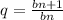 q= \frac{b n+1}{bn}