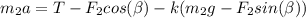 m_{2}a=T-F_{2}cos(\beta)-k(m_{2} g-F_{2}sin(\beta))