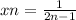 xn= \frac{1}{2n-1}