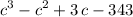 $c^3-c^2+3\,c-343$	