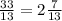 \frac{33}{13} =2 \frac{7}{13}