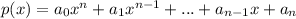 p(x)=a_0x^n+a_1x^{n-1}+...+a_{n-1}x+a_{n}