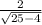 \frac{2}{ \sqrt{25-4} }